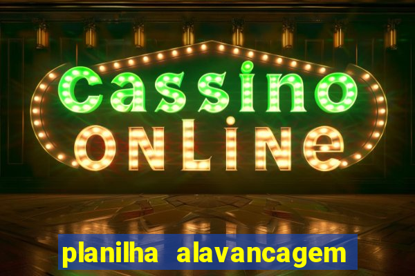 planilha alavancagem de banca